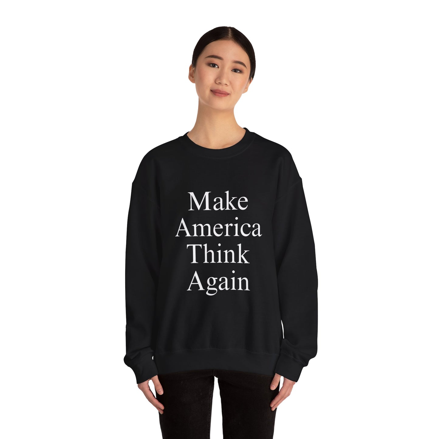 Make America Think Again Unisex Crewneck Sweatshirt