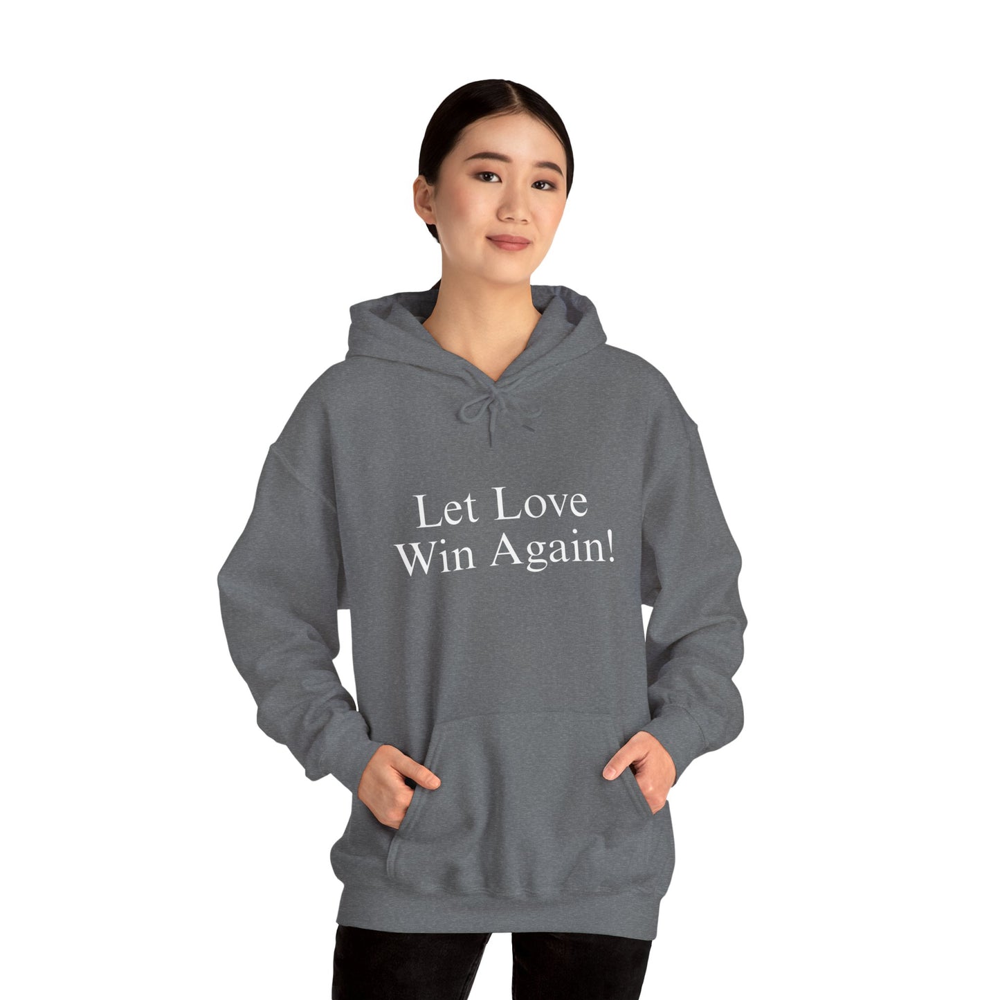 Let Love Win Again Hoodie