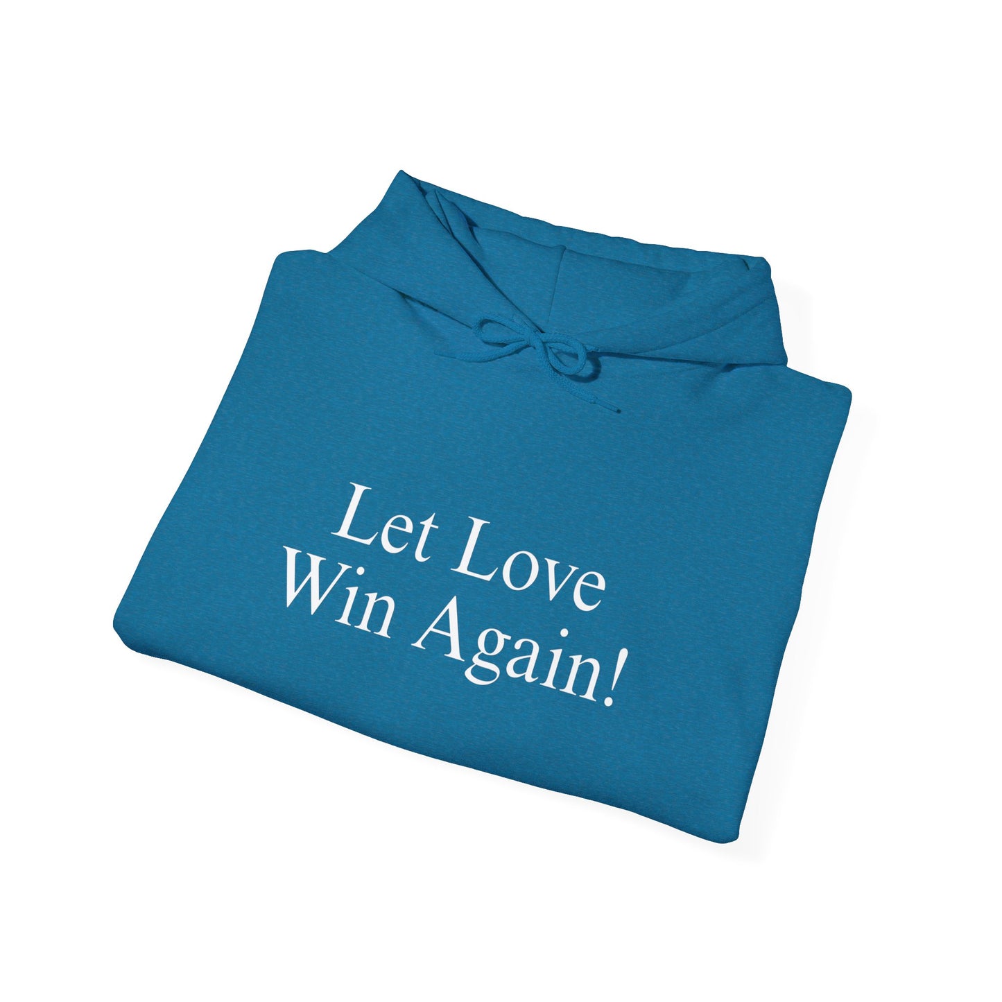 Let Love Win Again Hoodie