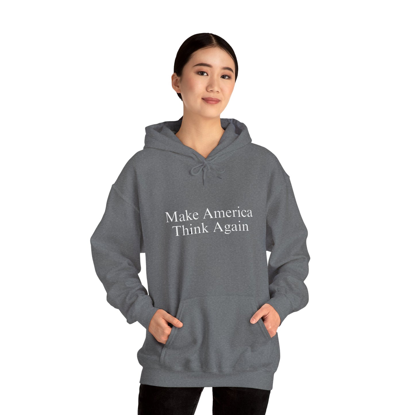 Make America Think Again Hoodie