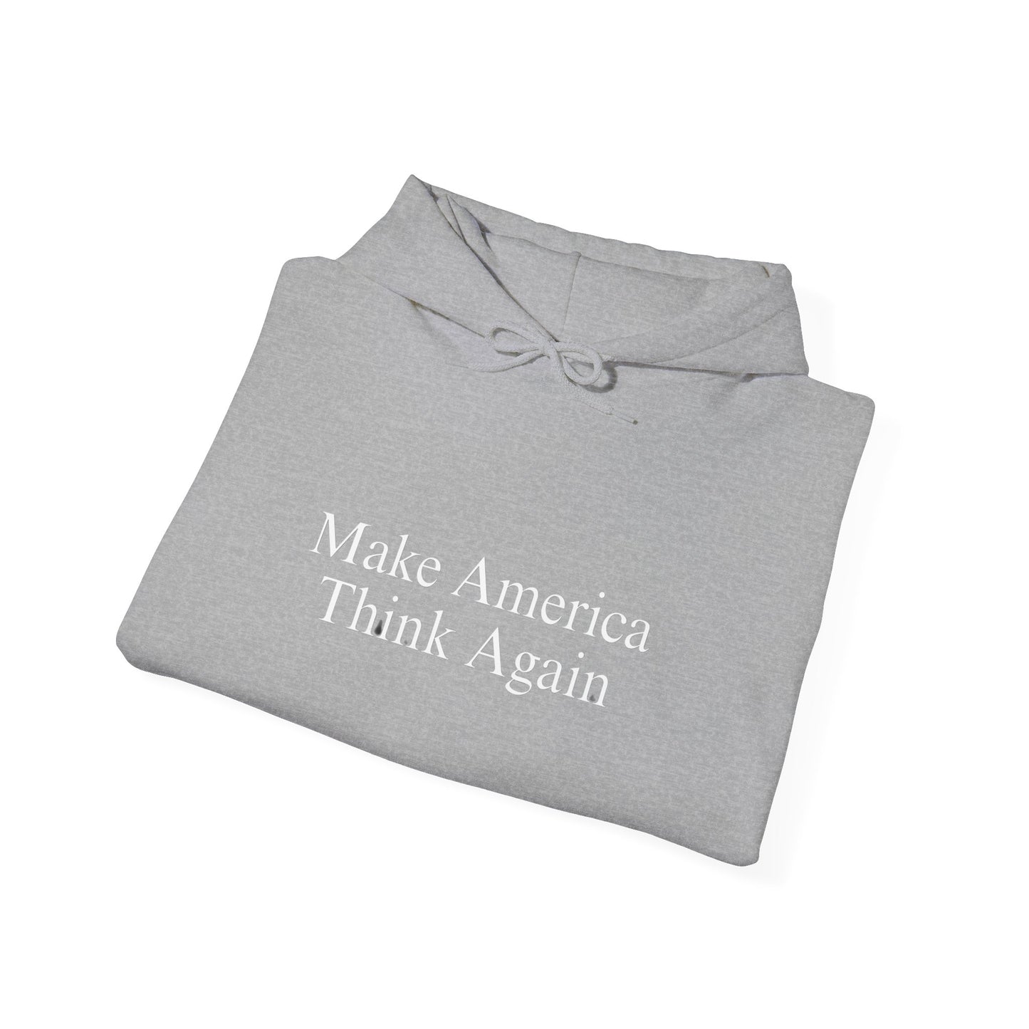 Make America Think Again Hoodie