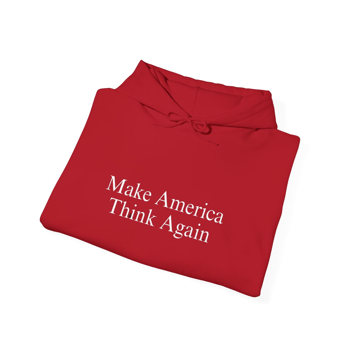 Make America Think Again Hoodie