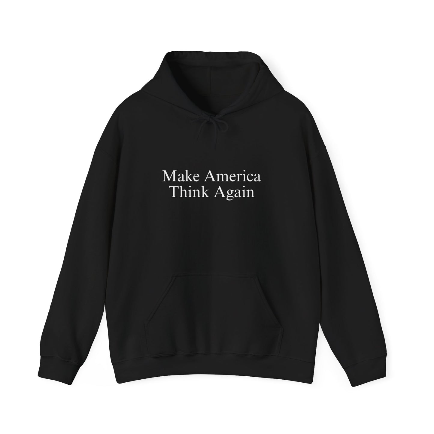 Make America Think Again Hoodie